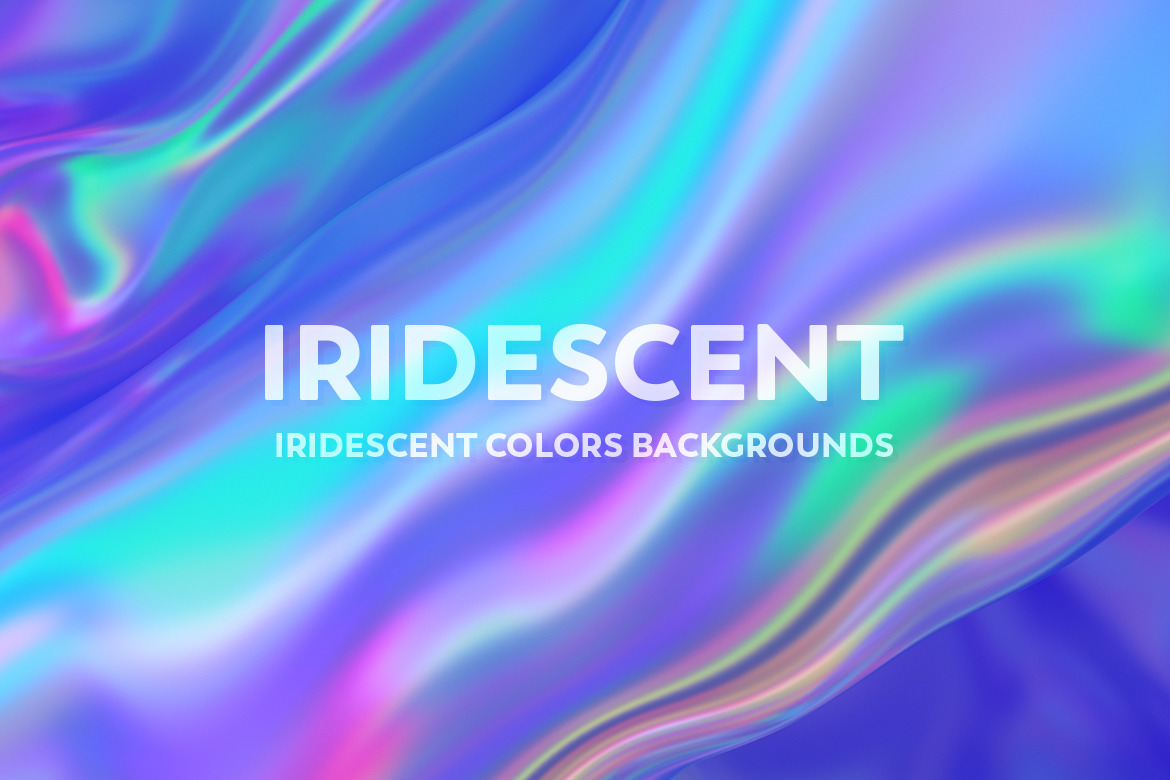 Iridescent Abstract Backgrounds