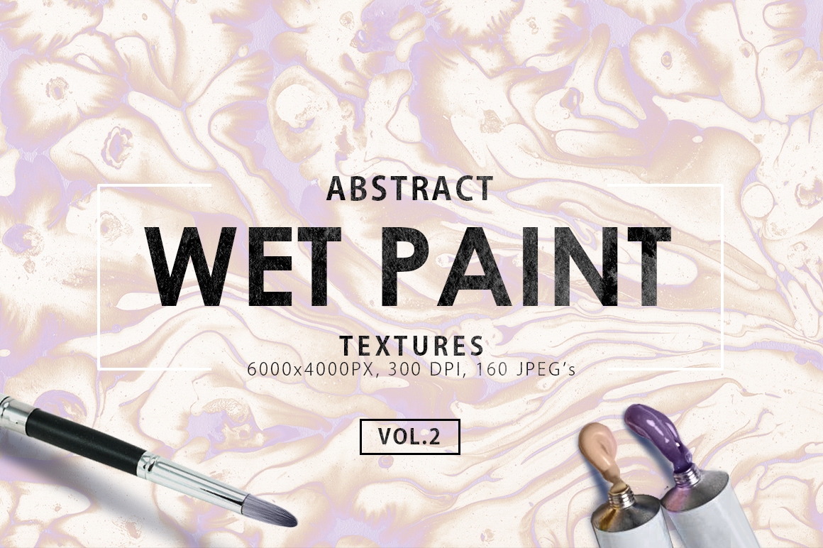 Wet Paint Textures Vol. 2 Wet Paint Textures Vol. 2