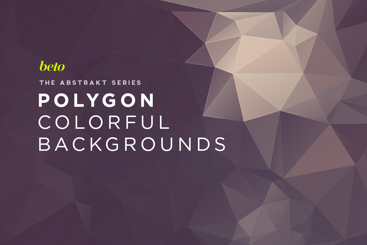 Polygon Abstract Backgrounds Polygon Abstract Backgrounds