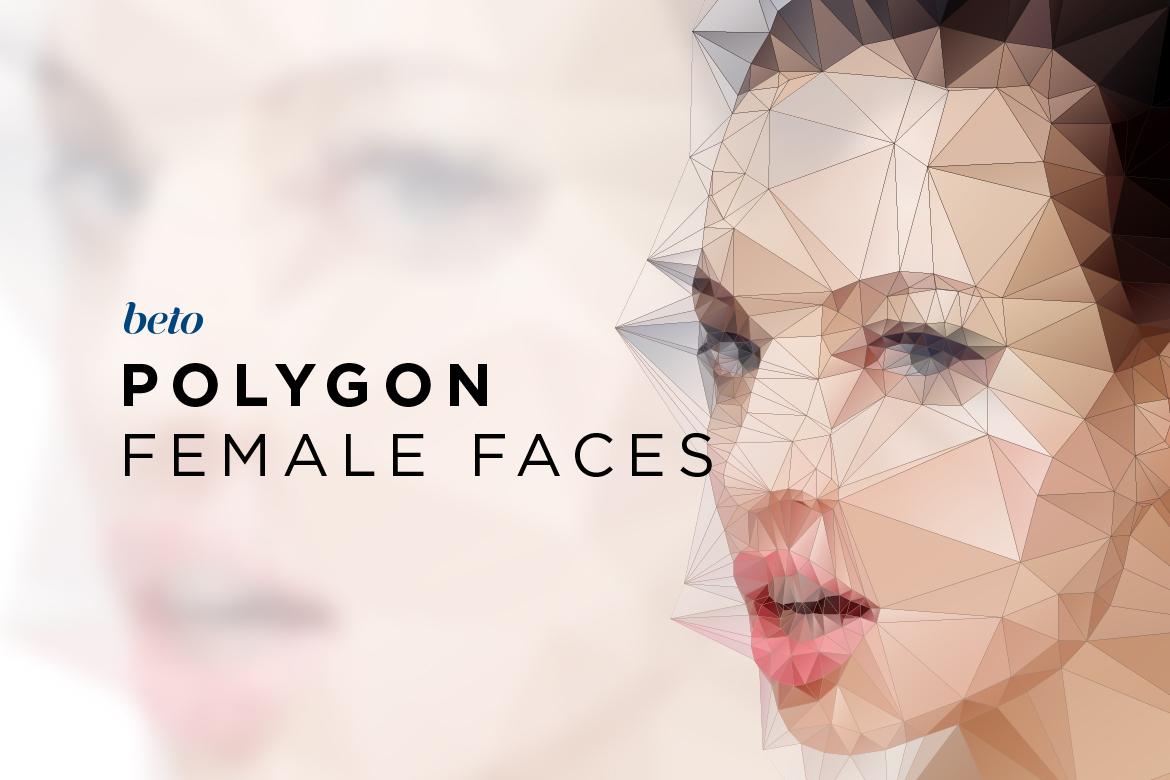 Polygonal Female Faces Polygonal Female Faces