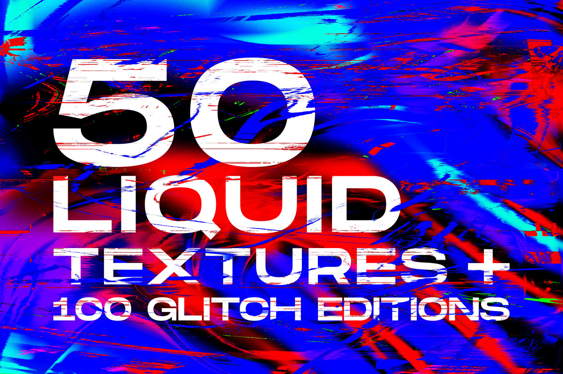 Liquid and Glitch Textures