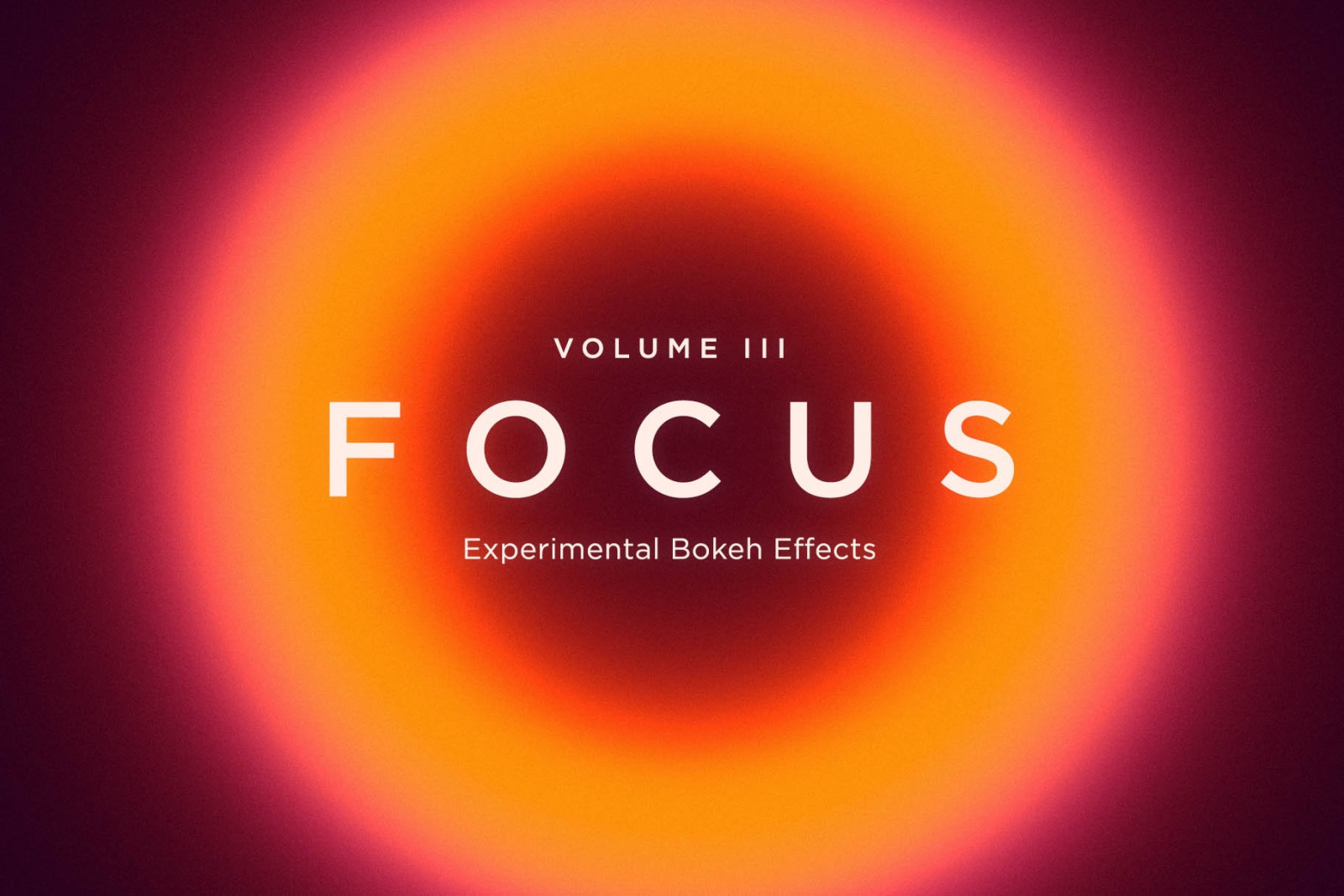 Focus 3: Experimental Bokeh Effects Focus 3: Experimental Bokeh Effects