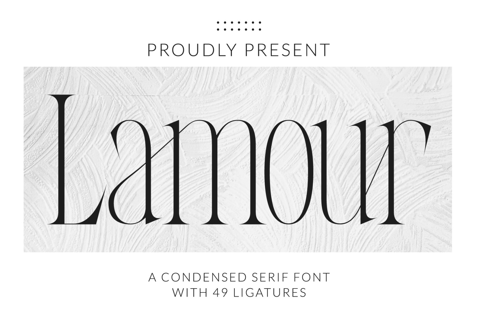 Lamour | Condensed Serif Lamour | Condensed Serif