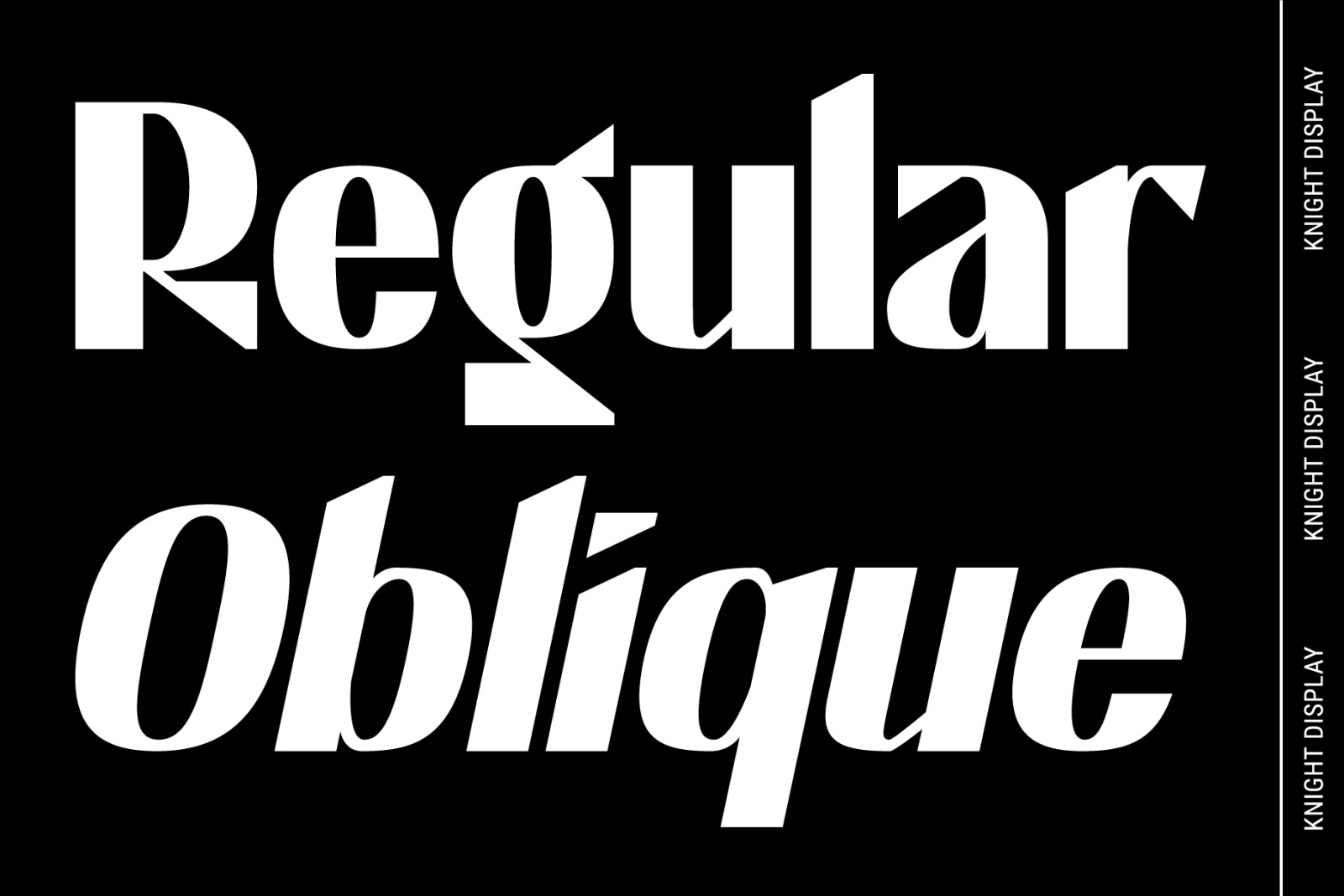 Knight | Display Regular + Oblique Knight | Display Regular + Oblique
