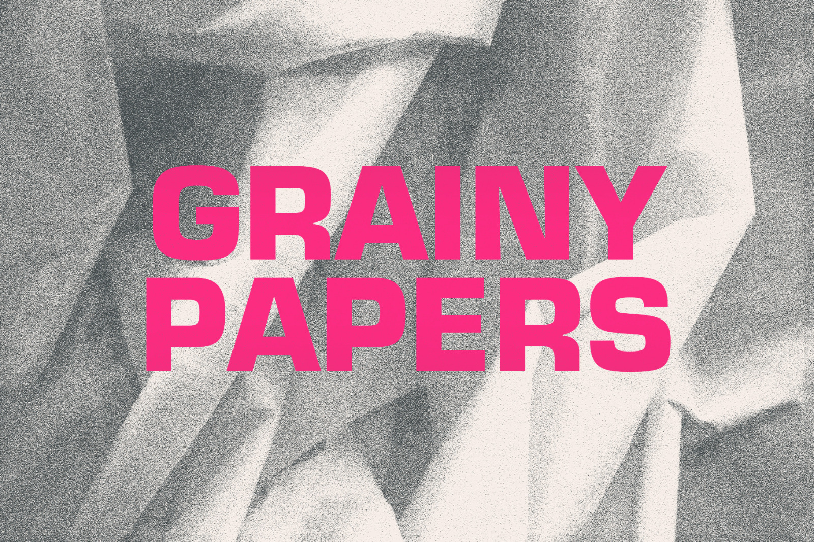 Grainy Papers Grainy Papers