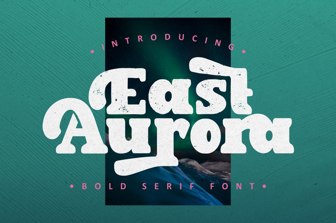 East Aurora - Bold Serif Font East Aurora - Bold Serif Font