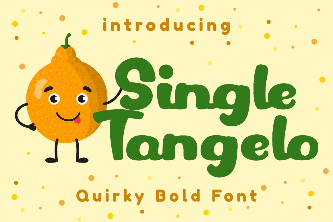 Single Tangelo - Quirky Bold Font