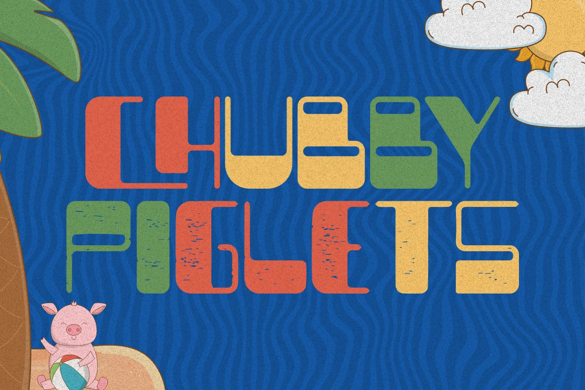 Chubby Piglets - Funky Display Font Chubby Piglets - Funky Display Font