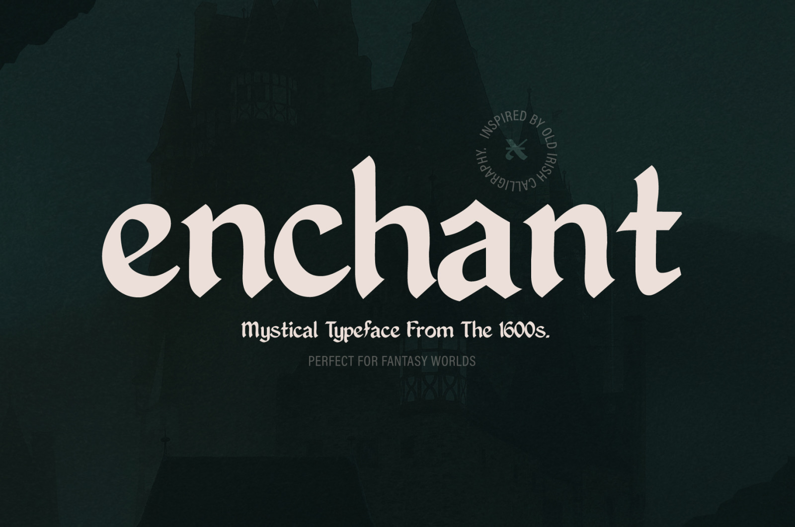 Enchant - Mystical 1600s Typeface Enchant - Mystical 1600s Typeface