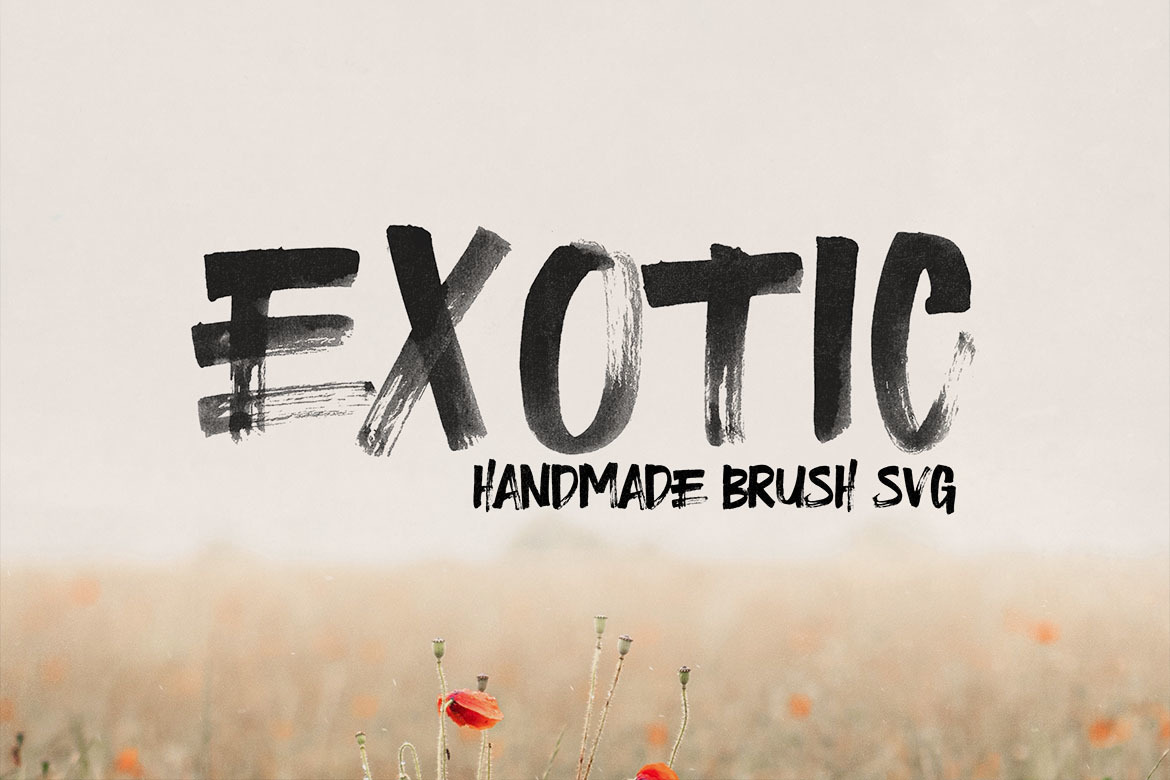 Exotic Brush & SVG Font Exotic Brush & SVG Font