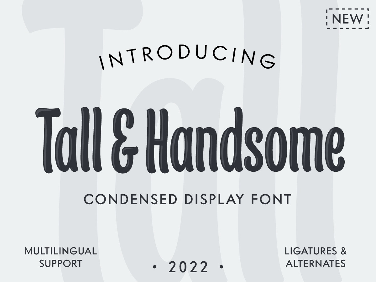 Tall & Handsome - Condensed Display Tall & Handsome - Condensed Display