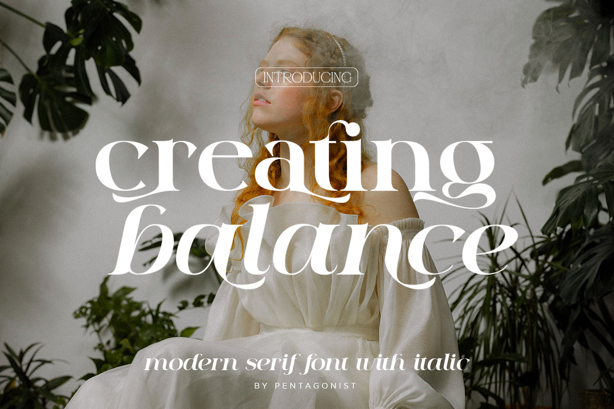 Creating Balance | Modern Serif