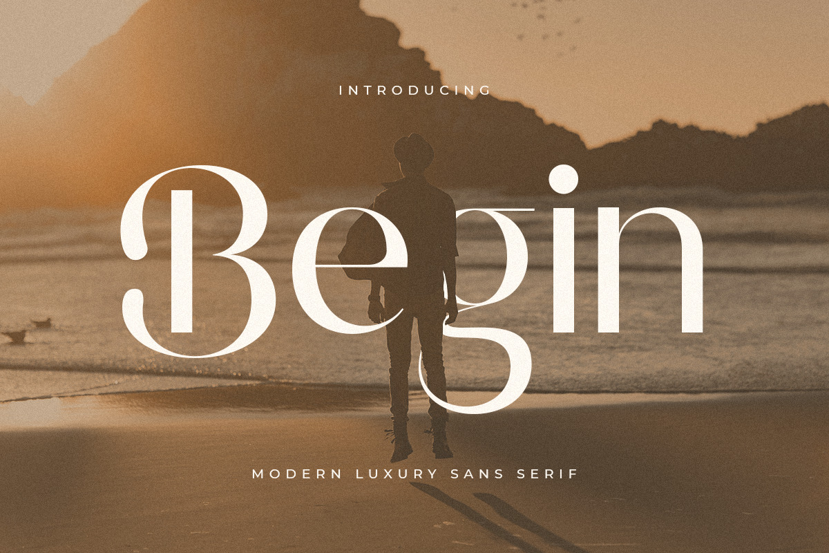 Begin - Modern Luxury Sans Serif Begin - Modern Luxury Sans Serif