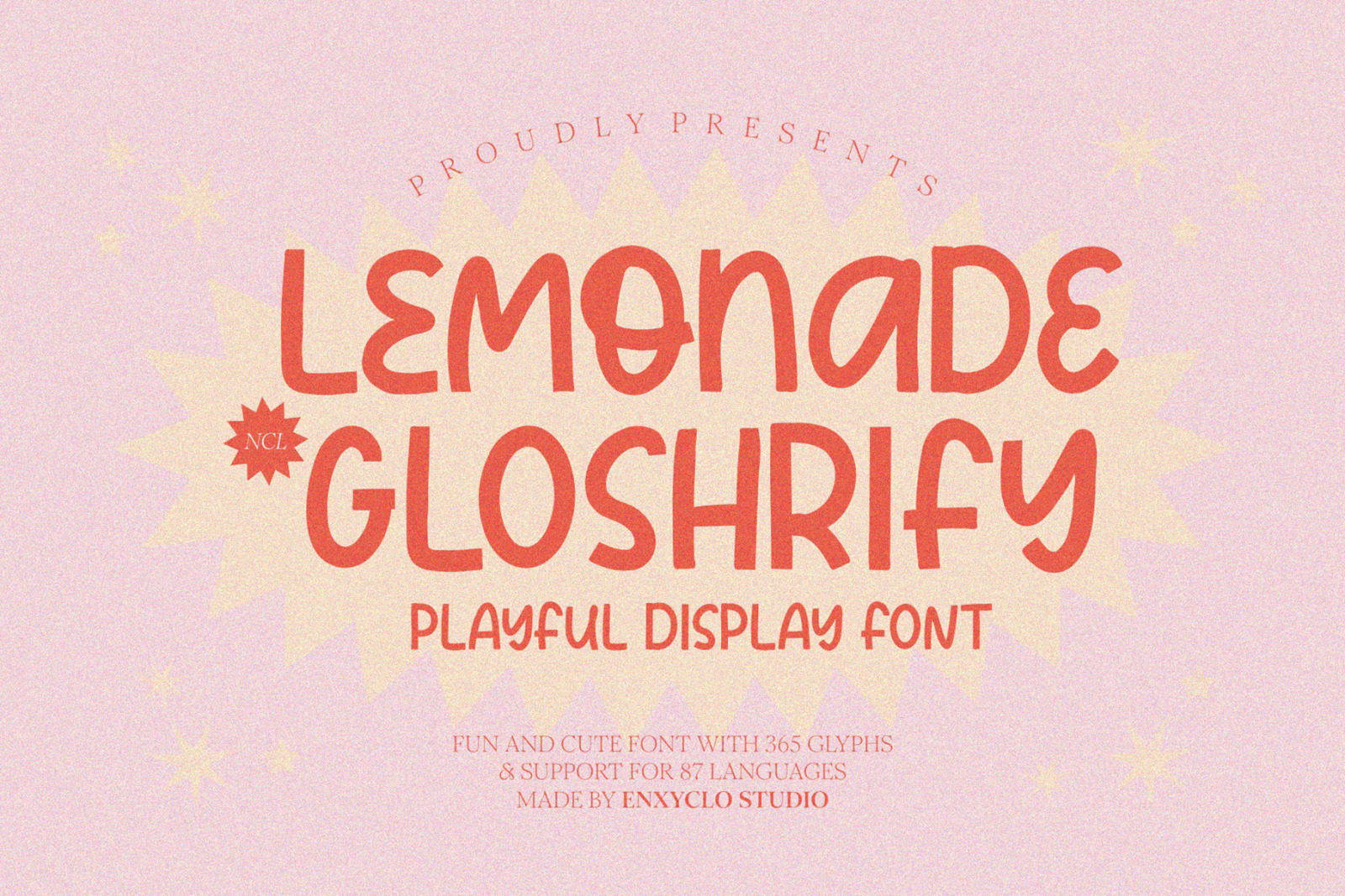 NCL LEMONADE GLOSHRIFY - PLAYFUL DISPLAY FONT NCL LEMONADE GLOSHRIFY - PLAYFUL DISPLAY FONT