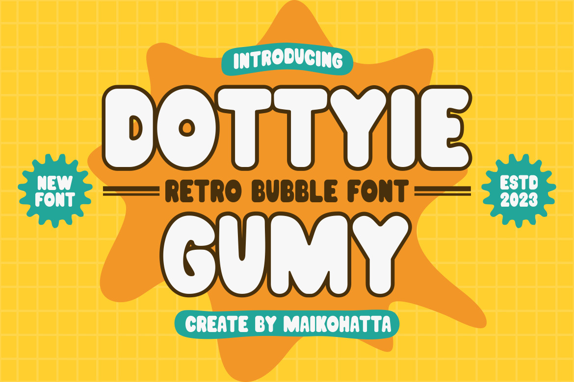 DOTTYIE GUMY - Retro Bubble Font DOTTYIE GUMY - Retro Bubble Font
