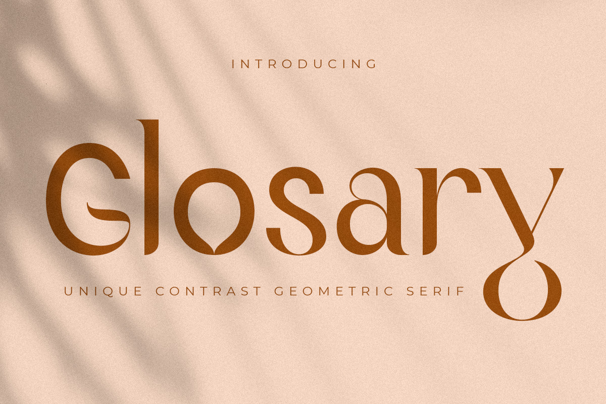 Glosary – Unique Contrast Geometric Serif Glosary – Unique Contrast Geometric Serif