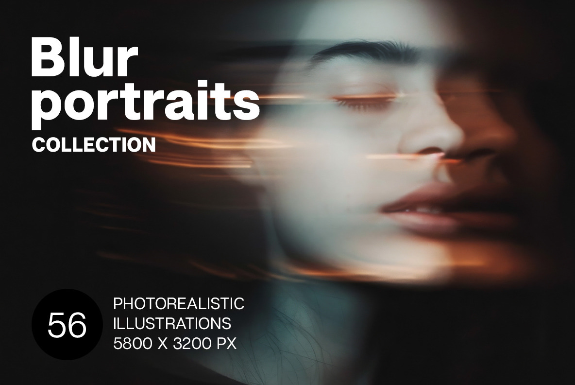 Blur portraits Blur portraits
