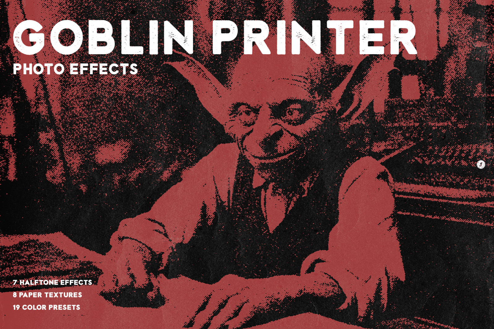 Goblin Printer - Halftone Effects Goblin Printer - Halftone Effects