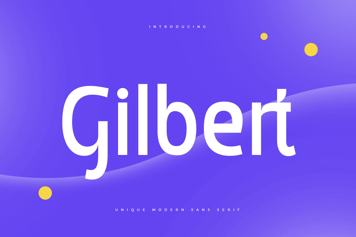 Gilbert – Unique Modern Sans Serif Gilbert – Unique Modern Sans Serif