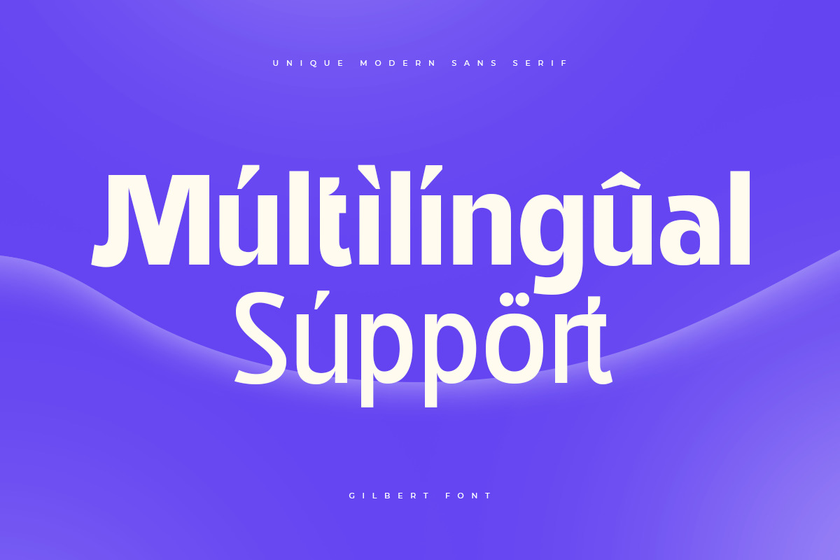 Gilbert – Unique Modern Sans Serif Gilbert – Unique Modern Sans Serif
