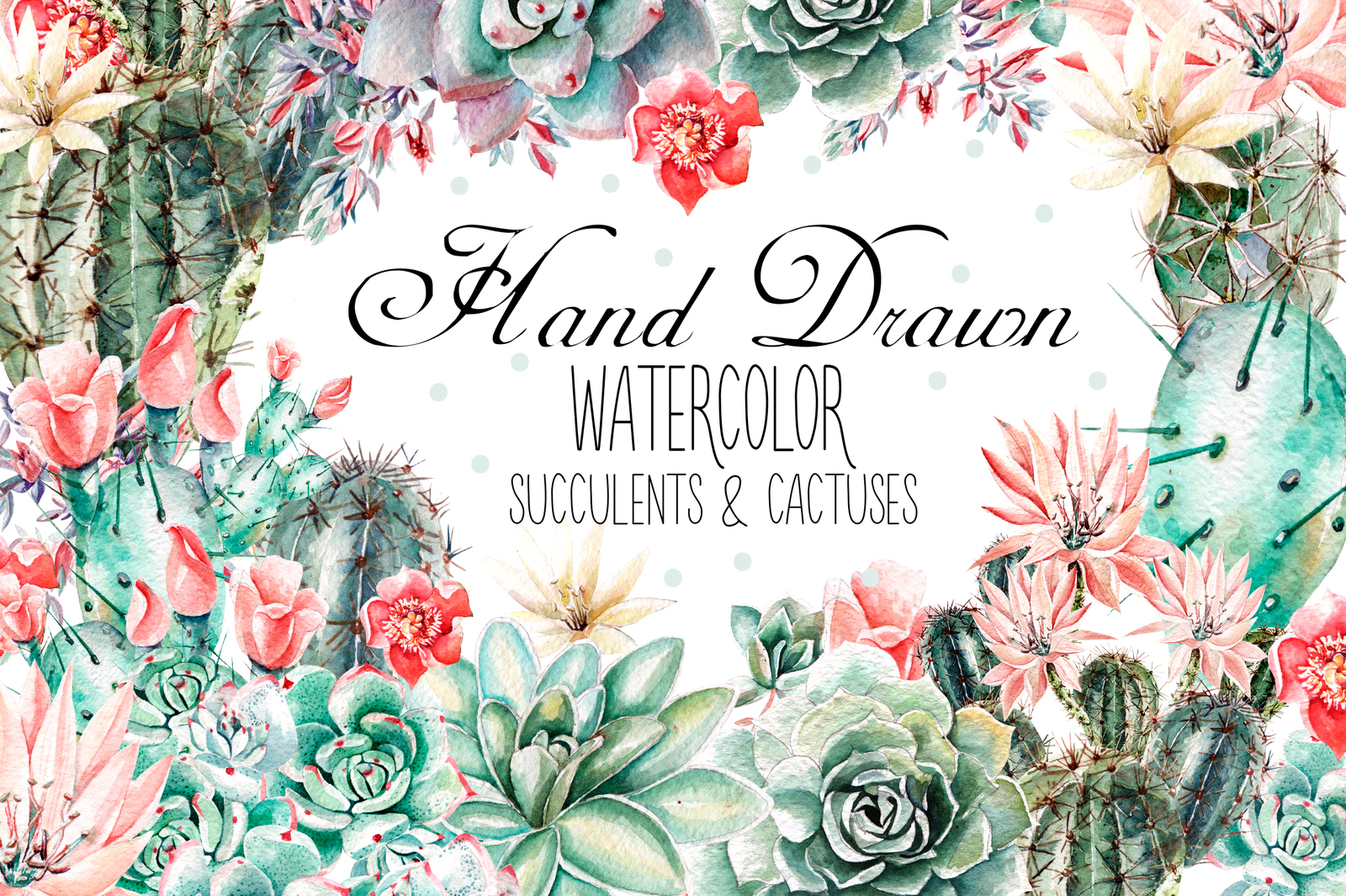 Watercolor SUCCULENTS & CACTUSES Watercolor SUCCULENTS & CACTUSES