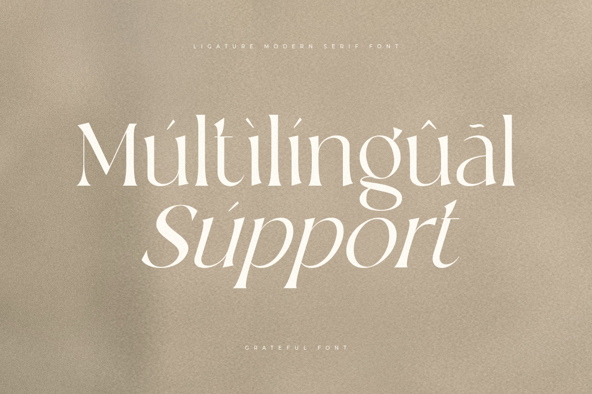 Grateful - Ligature Luxury Modern Serif Font Grateful - Ligature Luxury Modern Serif Font