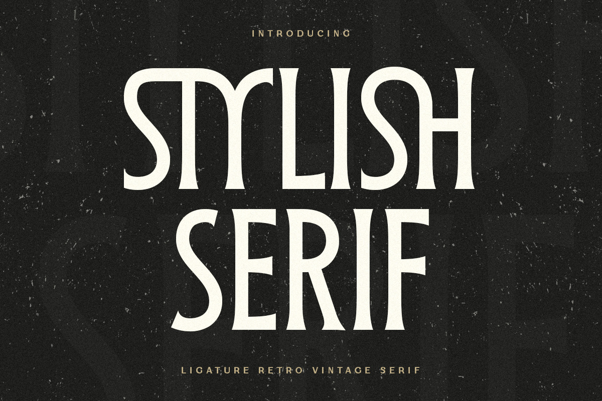 Stylish Serif - Ligature Retro Vintage Serif