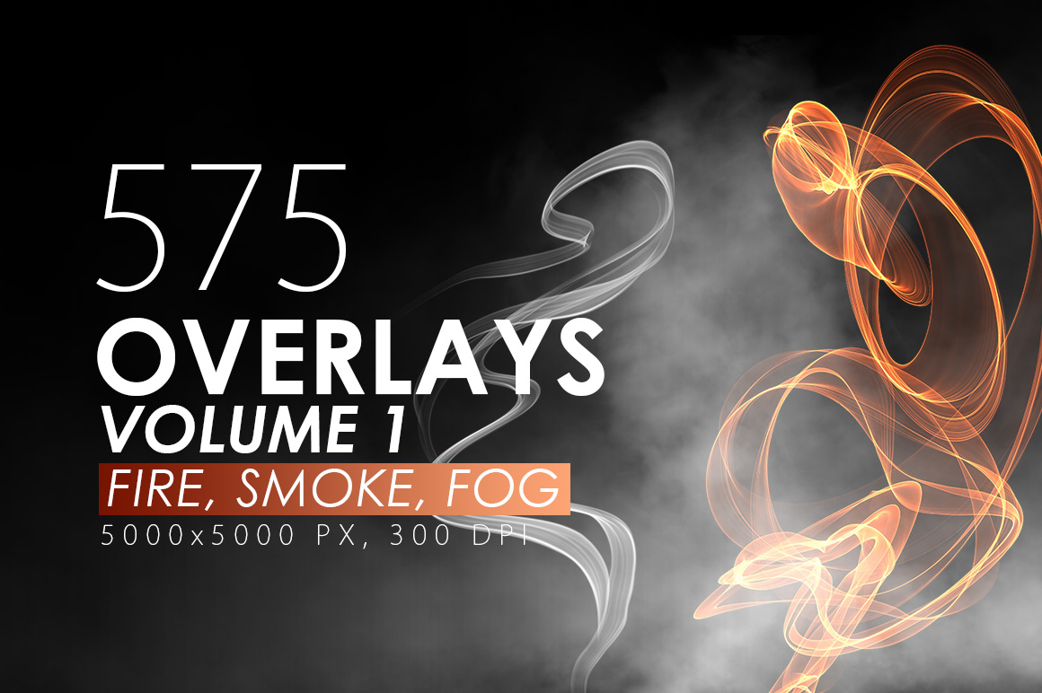 575 Fire, Smoke, Fog Overlays 575 Fire, Smoke, Fog Overlays