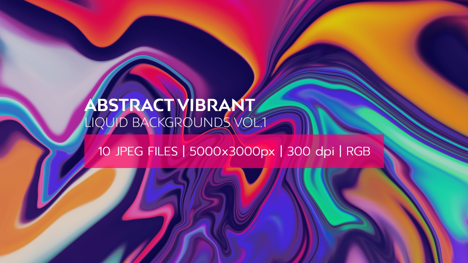 Abstract Vibrant Liquid Backgrounds Vol.1