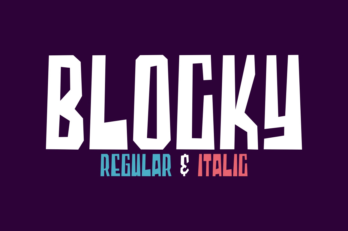 Blocky - Regular & Italic Blocky - Regular & Italic