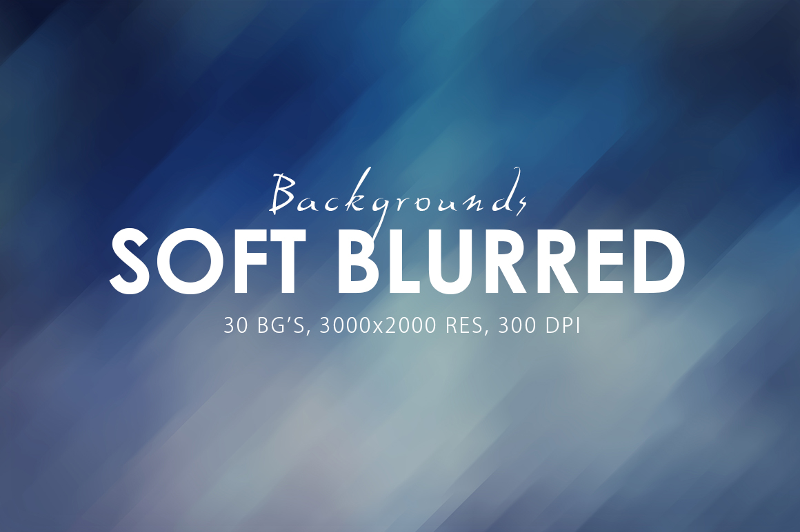 30 Soft Blurred Backgrounds 30 Soft Blurred Backgrounds